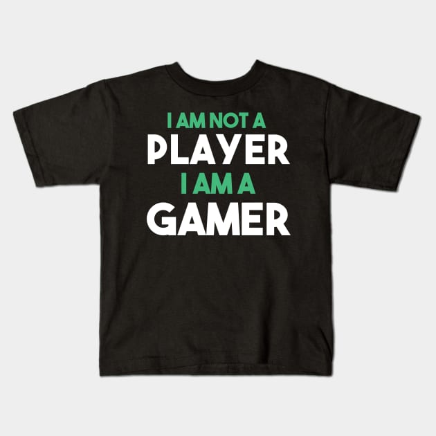 I am not a player, i am a gamer Kids T-Shirt by klarennns